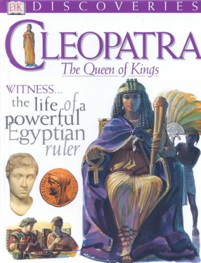 Cleopatra, the queen of kings / written by Fiona MacDonald ; illustrated by Chris Molan.