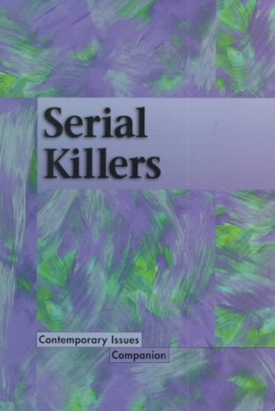 Serial killers / Louise Gerdes, book editor.