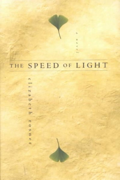 The speed of light : a novel / Elizabeth Rosner.