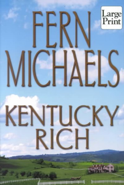 Kentucky rich / Fern Michaels.