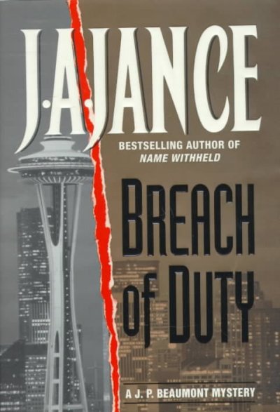 Breach of duty : a J.P. Beaumont mystery / J.A. Jance.