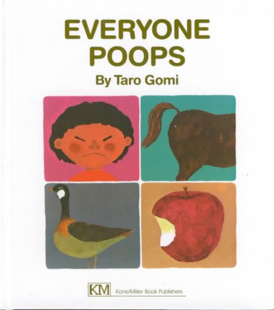 Everyone poops / by Taro Gomi ; translated by Amanda Mayer Stinchecum.