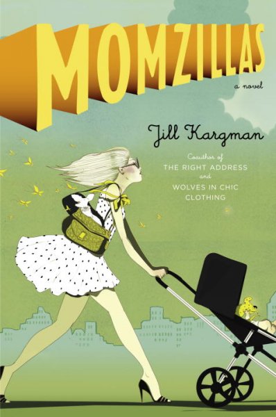 Momzillas / Jill Kargman.