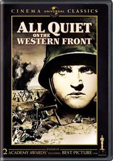 All quiet on the western front / Carl Laemmle presents ; novel by Erich Maria Remarque ; a Universal-International presentation ; produced by Carl Laemmle, Jr. ; adaptation and dialogue, Maxwell Anderson ; screenplay, George Abbott ; adaptation, Del Andrews ; directed by Lewis Milestone.