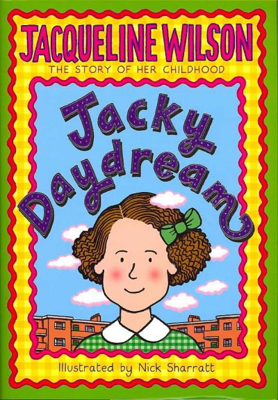 Jacky Daydream / Jacqueline Wilson ; illustrated by Nick Sharratt.