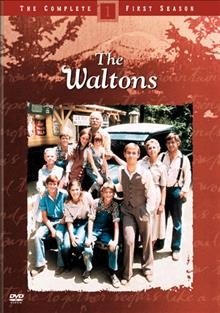The Waltons. The complete first season [videorecording] / a Lorimar production ; produced by Robert L. Jacks.