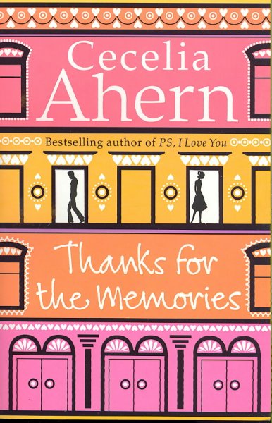 Thanks for the memories / Cecelia Ahern.