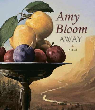 Away [sound recording] / Amy Bloom.