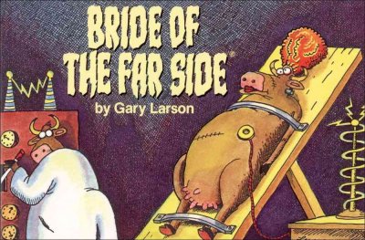 Bride of the Far side / by Gary Larson.