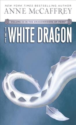 The white dragon / Anne McCaffrey.