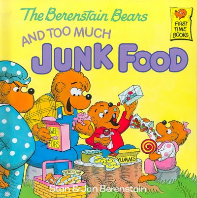 The Berenstain bears and too much junk food / Stan & Jan Berenstain.