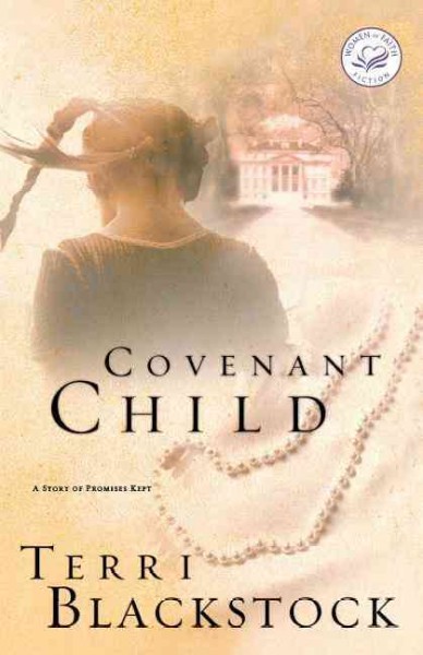 Covenant child / Terri Blackstock.