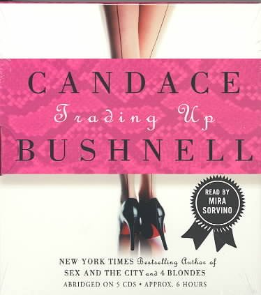 Trading up [sound recording] / Candace Bushnell.