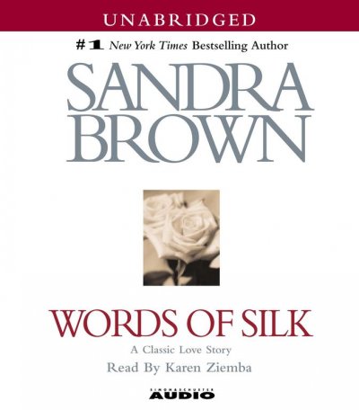 Words of silk / [sound recording] / Sandra Brown.