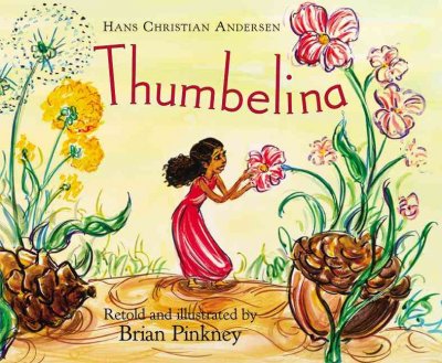 Thumbelina / Hans Christian Andersen ; retold and illustrated by Brian Pinkney.