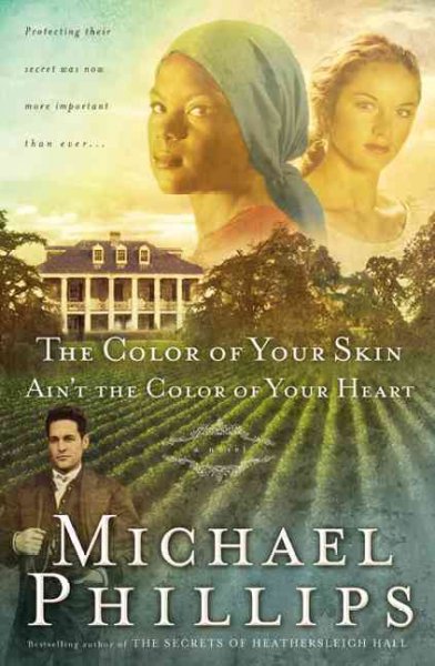 The color of your skin ain't the color of your heart / Michael Phillips.