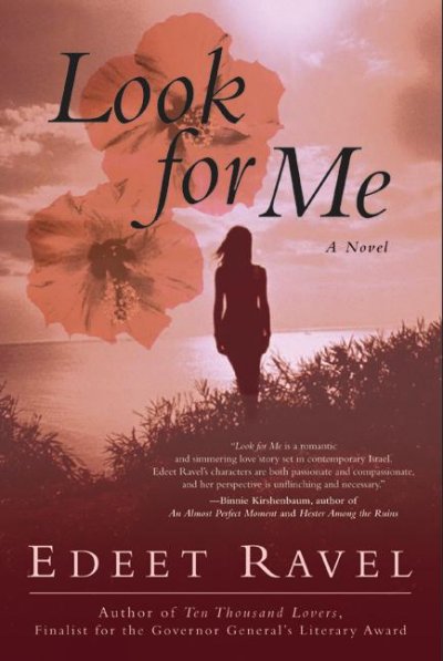 Look for me : a novel / Edeet Ravel.
