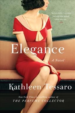 Elegance : a novel / Kathleen Tessaro.