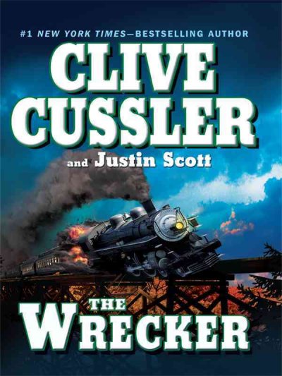 The wrecker / by Clive Cussler and Justin Scott.