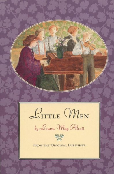 Little men : life at Plumfield with Jo's boys / by Louisa May Alcott.
