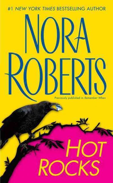 Hot rocks / Nora Roberts.