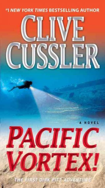 Pacific vortex! : a novel / Clive Cussler.