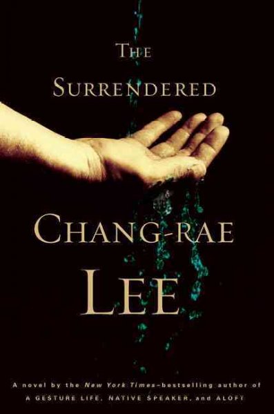 The surrendered / Chang-rae Lee.