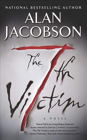 The 7th victim : a novel / Alan Jacobson.