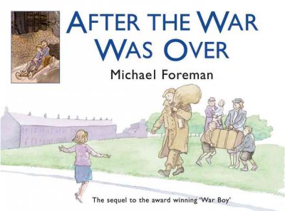 After the war was over / Michael Foreman.