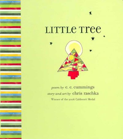 Little tree / poem by E.E. Cummings ; story and art by Chris Rashcka.