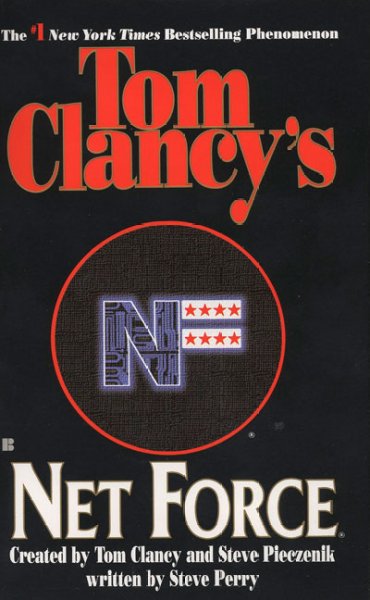 Tom Clancy's Net force / created by Tom Clancy and Steve Pieczenik.