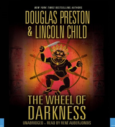 The wheel of darkness [sound recording] / Douglas Preston & Lincoln Child.