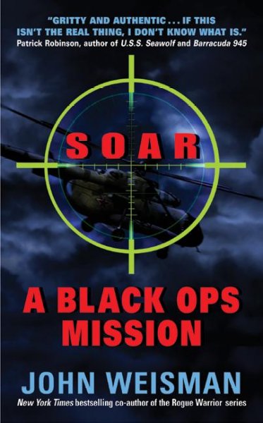 Soar : a Black Ops mission / John Weisman.