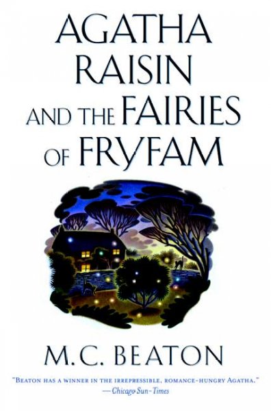 Agatha Raisin and the fairies of Fryfam / M.C. Beaton.