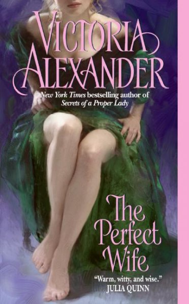 The perfect wife / Victoria Alexander.