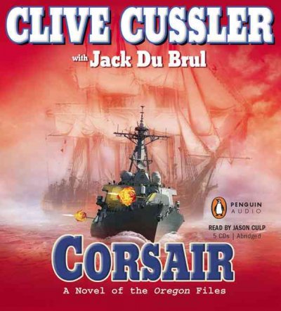 Corsair [sound recording] / Cliver Cussler with Jack Du Brul.