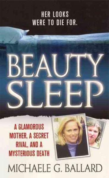 Beauty sleep / Michaele G. Ballard.