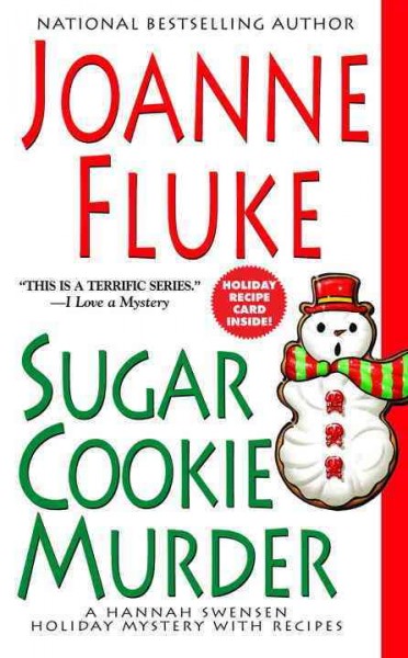 Sugar cookie murder : [a Hannah Swensen holiday mystery with recipes] / Joanne Fluke.