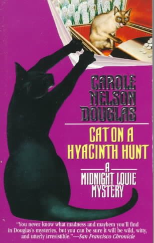 Cat on a hyacinth hunt : a Midnight Louie mystery / Carole Nelson Douglas.