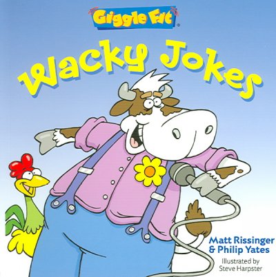 Wacky jokes / Matt Rissinger & Philip Yates ; illustrated by Steve Harpster.