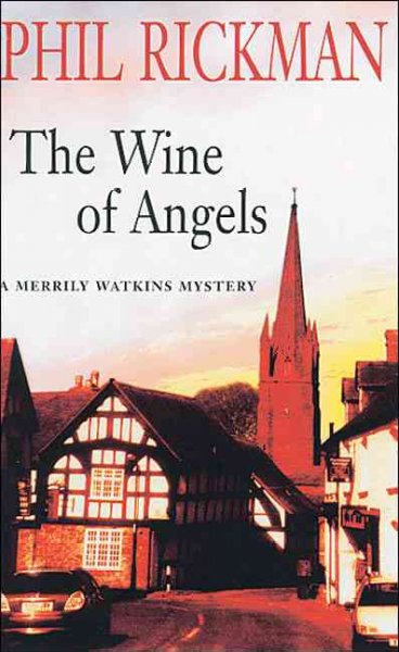 The wine of angels / Phil Rickman.
