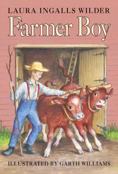 Farmer boy / illustrated by Garth Williams.