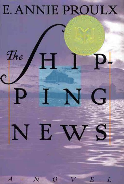 The shipping news / E. Annie Proulx.