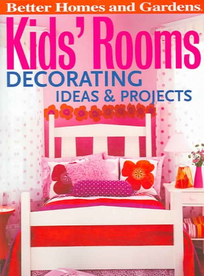 Kids' room decorating ideas & projects / [editor: Paula Marshall, Vicki Christian].