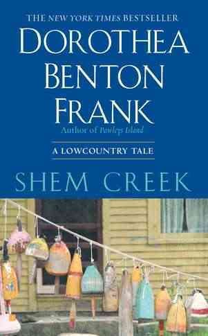 Shem Creek : a Lowcountry tale / Dorothea Benton Frank.