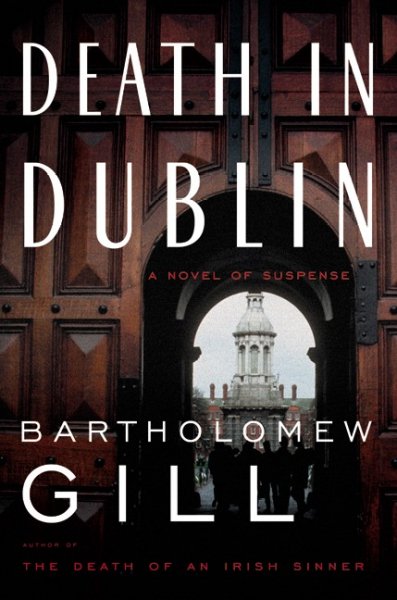 Death in Dublin : a novel of suspense / Bartholomew Gill.