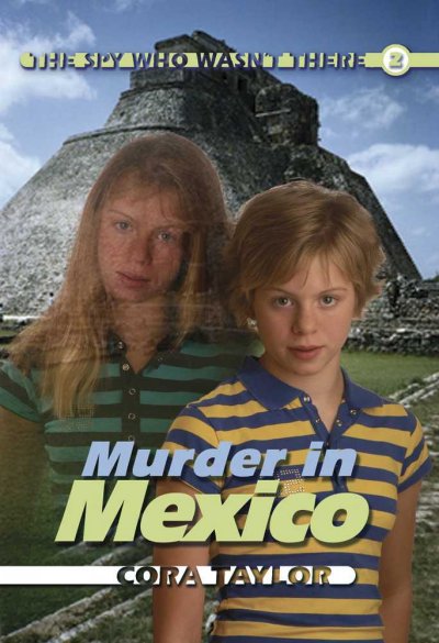 Murder in Mexico / Cora Taylor.