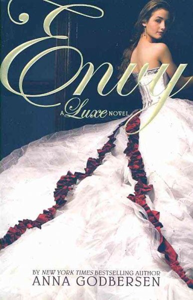 Envy : a luxe novel / Anna Godbersen.