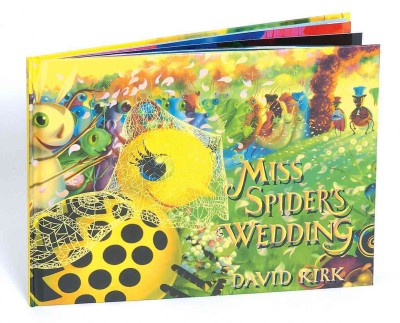 Miss Spider's wedding / paintings and verse by David Kirk.