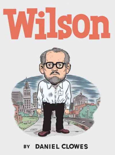 Wilson / by Daniel Clowes.